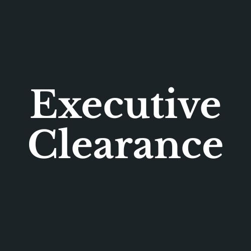 Executive Clearance